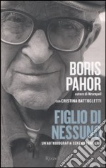 Figlio di nessuno. Un'autobiografia senza frontiere libro