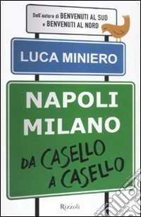Napoli-Milano da casello a casello