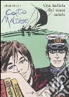 Corto Maltese. Una ballata del mare salato libro