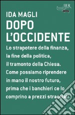 Dopo l'Occidente libro