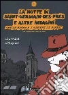La notte di Saint-Germain-des-Prés e altre indagini. Nestor Burma e i misteri di Parigi libro