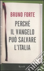 PerchÃ© il Vangelo puÃ² salvare l`Italia libro usato