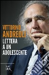 Lettera a un adolescente libro di Andreoli Vittorino