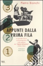 Appunti dalla prima fila. La grande critica cinematografica sulle pagine del «Gatto selvatico» (1955-1964) libro