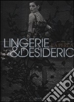 Lingerie e desiderio. La perla. Ediz. illustrata libro