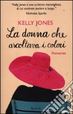 La donna che ascoltava i colori libro