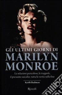 Gli ultimi giorni di Marilyn Monroe libro