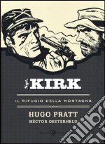 Il rifugio della montagna. Sgt. Kirk. Vol. 4 libro