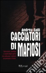 Cacciatori di mafiosi libro