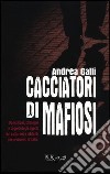 Cacciatori di mafiosi libro