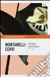 Storia d'Italia. Vol. 22: L' Italia dell'Ulivo (1995-1997) libro di Montanelli Indro Cervi Mario