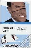 Storia d'Italia. Vol. 21: L' Italia di Berlusconi (1993-1995) libro di Montanelli Indro Cervi Mario