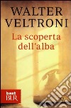 La scoperta dell'alba libro