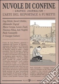 Nuvole di confine. Graphic journalism. L'arte del reportage a fumetti. Catalogo della mostra (Tolentino, 14 aprile-16 settembre 2012). Ediz. illustrata libro