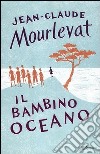 Il bambino oceano libro