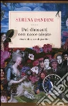 Dai diamanti non nasce niente. Storie di vita e di giardini libro