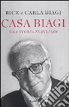 Casa Biagi. Una storia familiare libro