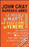 Le regole di Marte, le eccezioni di Venere. I segreti dell'intelligenza del cuore per fare squadra a casa e al lavoro libro