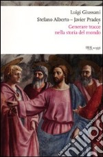 Generare tracce nella storia del mondo libro