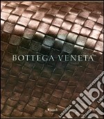 Bottega Veneta. Ediz. illustrata libro