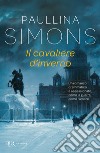 Il cavaliere d'inverno libro di Simons Paullina