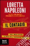 Il contagio. Perché la crisi economica rivoluzionerà le nostre democrazie libro di Napoleoni Loretta