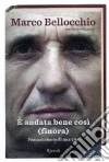 È andata bene così (finora). Fantasticherie di una vita libro