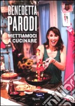 Mettiamoci a cucinare libro usato