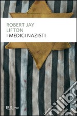 I medici nazisti libro