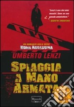 Spiaggia a mano armata. Roma assassina libro