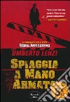 Spiaggia a mano armata. Roma assassina libro di Lenzi Umberto