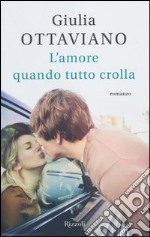 L'amore quando tutto crolla libro