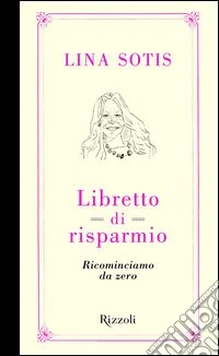 Libretto di risparmio. Ricominciamo da zero