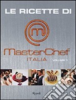 Le ricette di MasterChef Italia. Vol. 1 libro