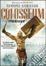 Colosseum. Arena di sangue libro