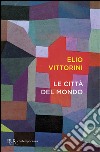 Le città del mondo libro