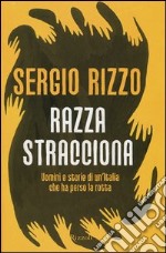 Razza stracciona. Uomini e storie di un'Italia che ha perso la rotta libro