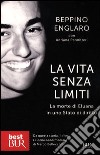 La vita senza limiti. La morte di Eluana in uno Stato di diritto libro