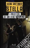 I Misteri di via dell'Amorino libro di Stella G. Antonio