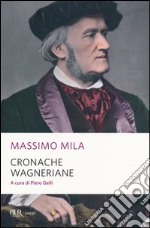 Cronache wagneriane libro