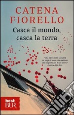 Casca il mondo, casca la terra libro