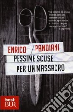 Pessime scuse per un massacro. Un romanzo de «Les italiens» libro