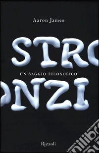 Stronzi. Un saggio filosofico
