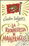 La riconquista di Mompracem libro di Salgari Emilio