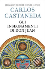 Gli insegnamenti di Don Juan libro