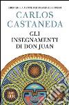 Gli insegnamenti di Don Juan libro di Castaneda Carlos