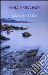 Nata in Istria libro