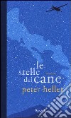 Le stelle del cane libro di Heller Peter