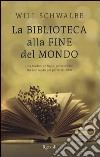 La biblioteca alla fine del mondo libro