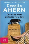 Cose che avrei preferito non dire libro